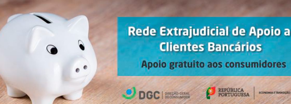Rede Extrajudicial de Apoio a Clientes Bancários (Serviço gratuito)