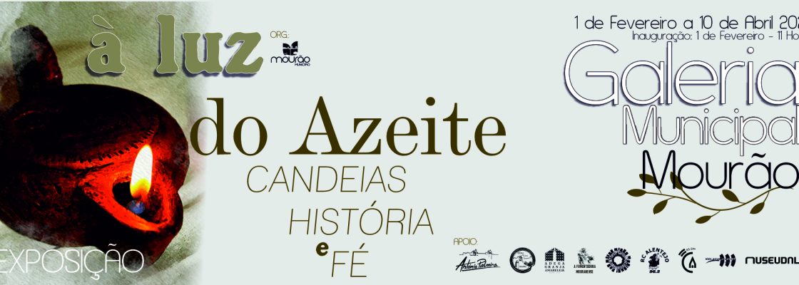 Exposição – á luz do azeite, Candeias Historia e Fé