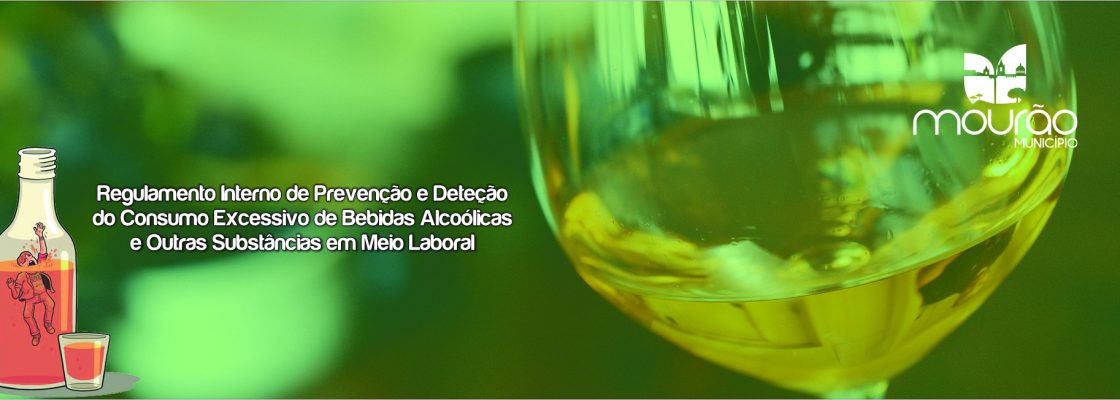 Regulamento Interno de Prevenção e Deteção do Consumo Excessivo de Bebidas Alcoólicas e Outr...