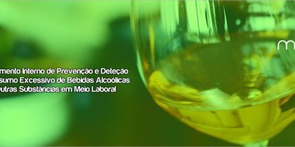 Regulamento Interno de Prevenção e Deteção do Consumo Excessivo de Bebidas Alcoólicas e Outras Substâncias em Meio Laboral