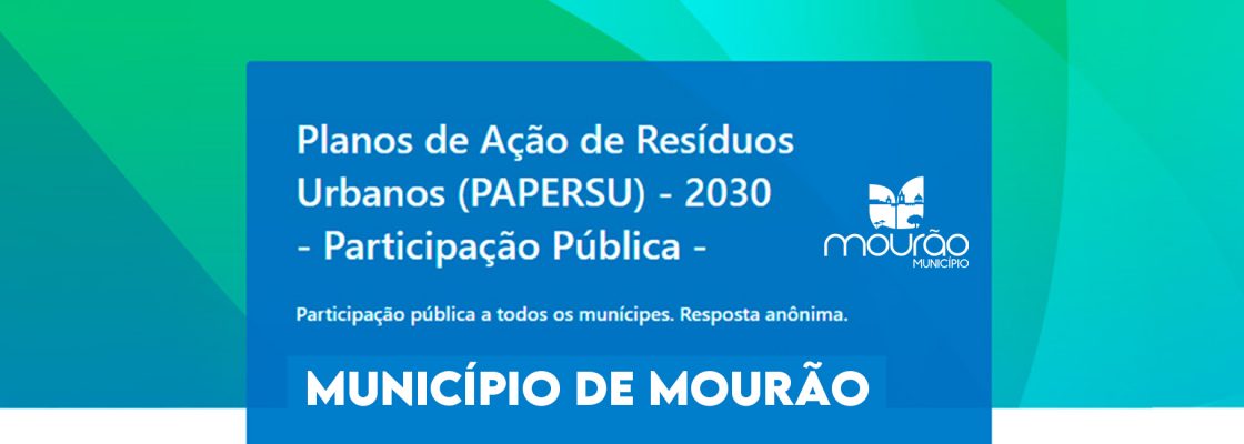 Planos de Ação de Resíduos Urbanos (PAPERSU) – Participação Pública