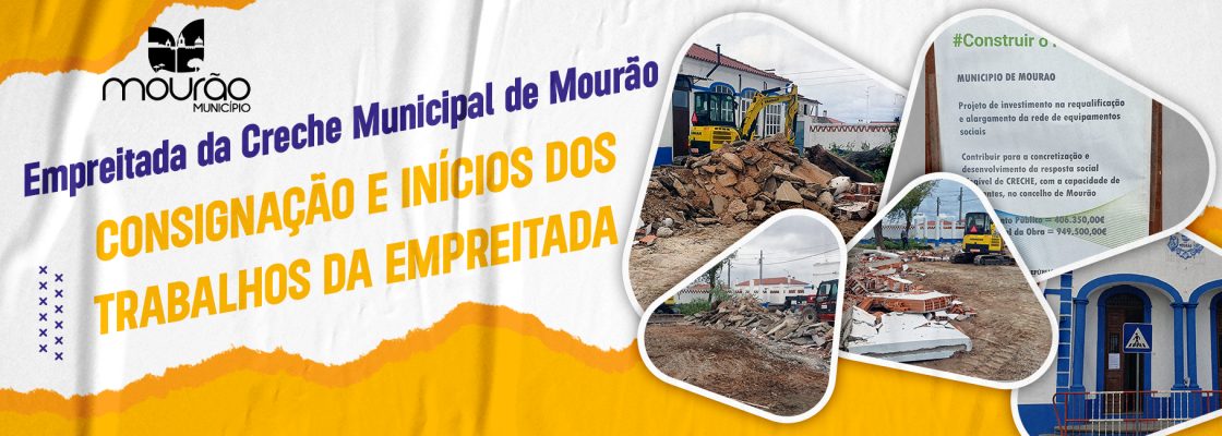 Empreitada da Creche Municipal de Mourão – Consignação e Inícios dos Trabalhos da Empreitada