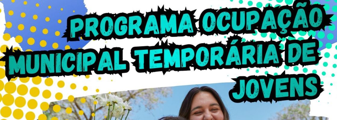 Programa Ocupação Municipal Temporária de Jovens 2026