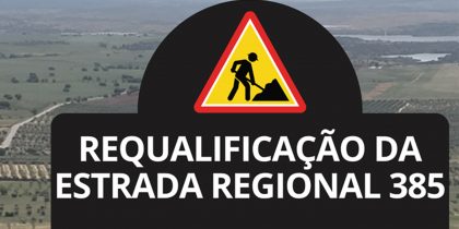 Trabalhos de requalificação da Estrada Regional 385 – Troço Mourão – Granja